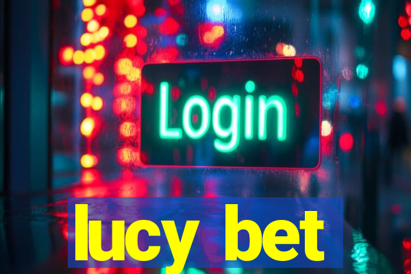 lucy bet