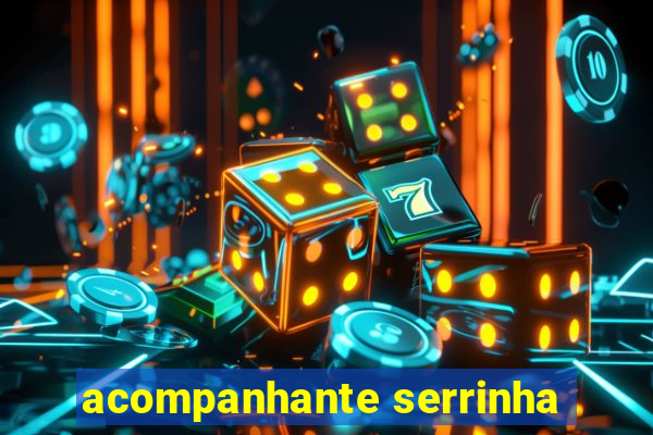 acompanhante serrinha