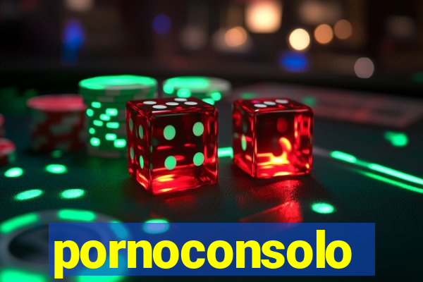 pornoconsolo