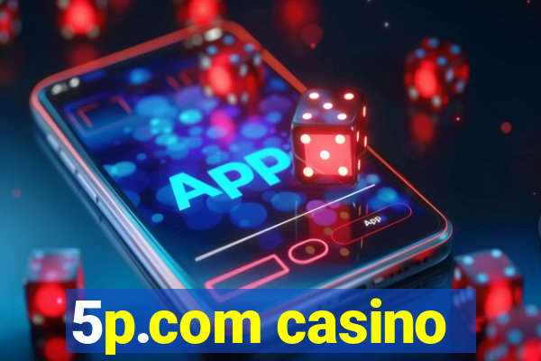 5p.com casino