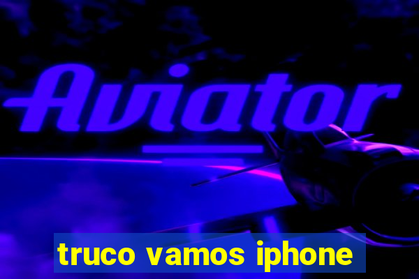 truco vamos iphone