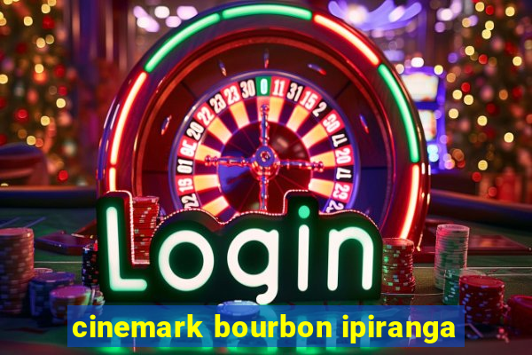 cinemark bourbon ipiranga