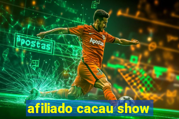 afiliado cacau show