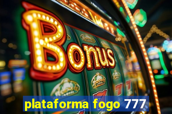 plataforma fogo 777