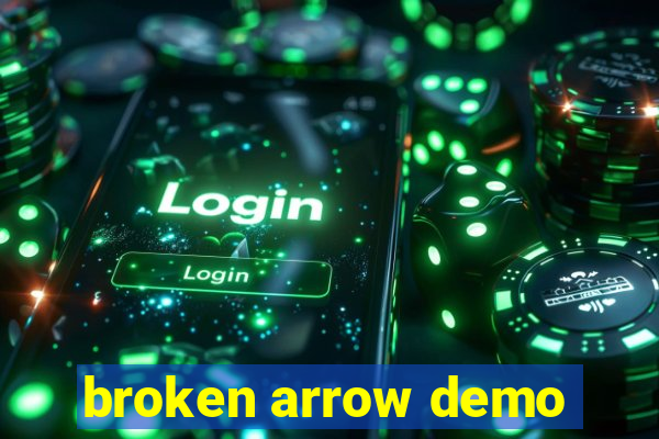 broken arrow demo