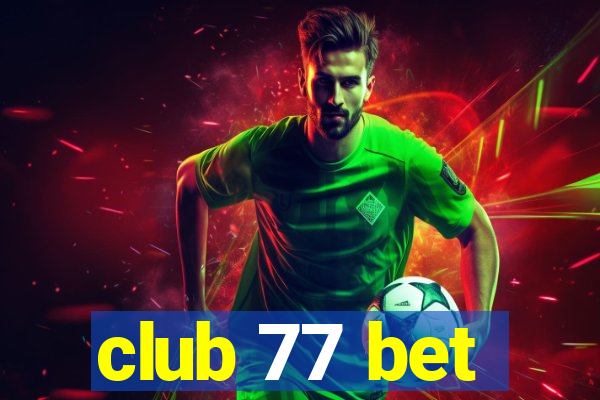 club 77 bet