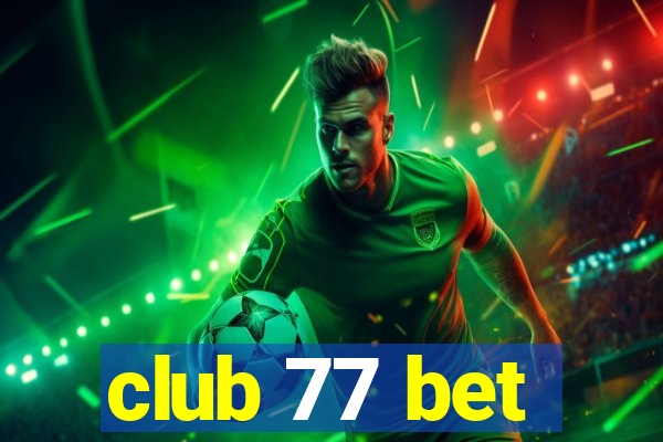 club 77 bet