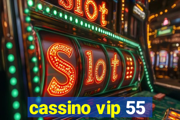 cassino vip 55