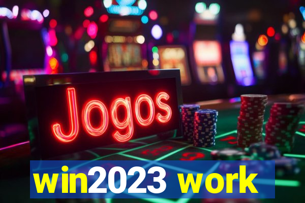 win2023 work