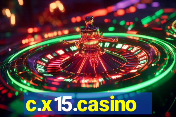 c.x15.casino