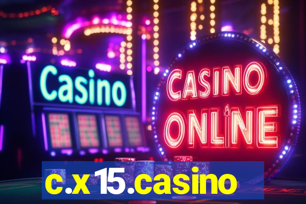 c.x15.casino