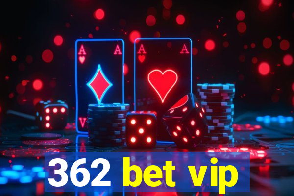 362 bet vip