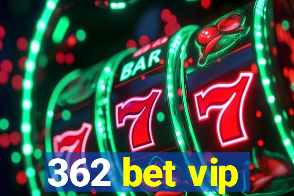 362 bet vip