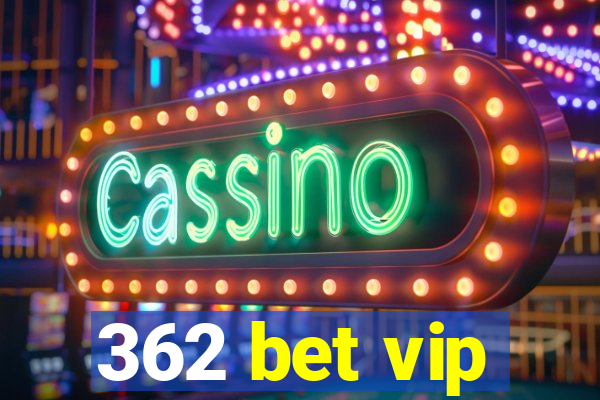 362 bet vip