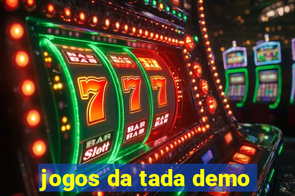 jogos da tada demo