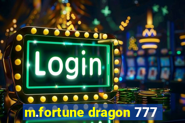 m.fortune dragon 777