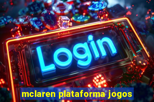 mclaren plataforma jogos