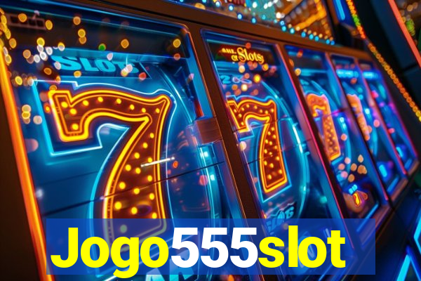 Jogo555slot