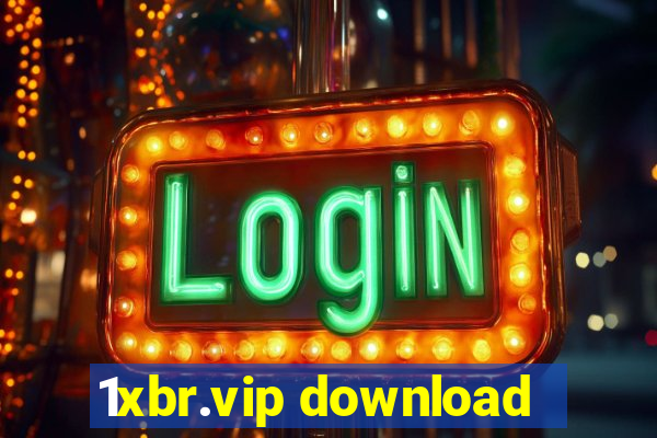 1xbr.vip download