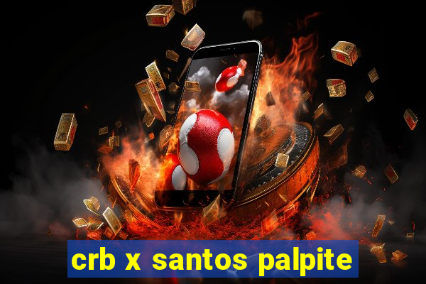 crb x santos palpite