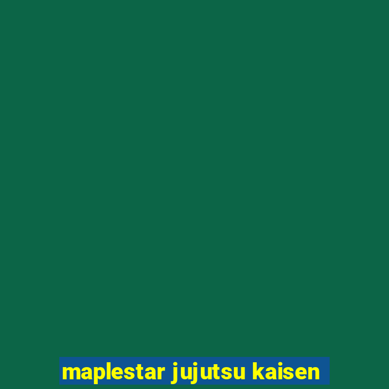 maplestar jujutsu kaisen