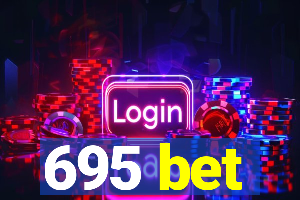 695 bet