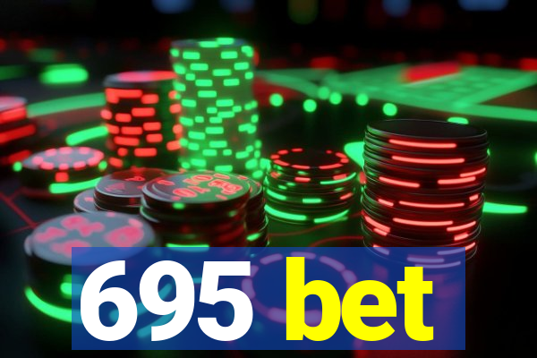 695 bet