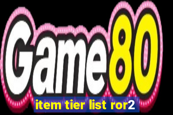 item tier list ror2