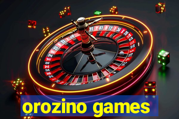 orozino games