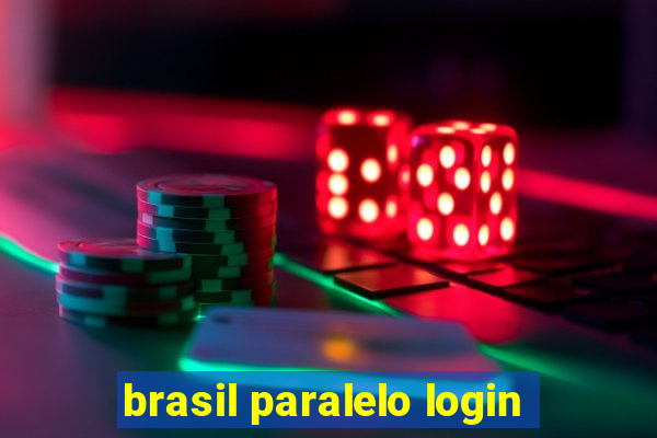 brasil paralelo login