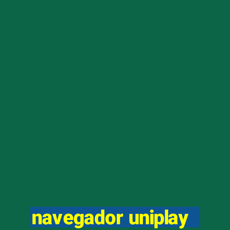 navegador uniplay