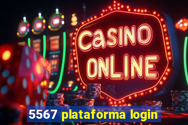 5567 plataforma login