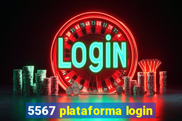 5567 plataforma login