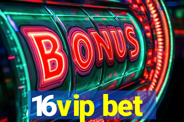 16vip bet