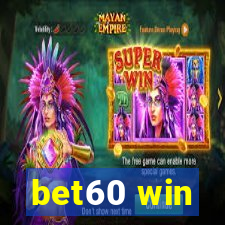 bet60 win