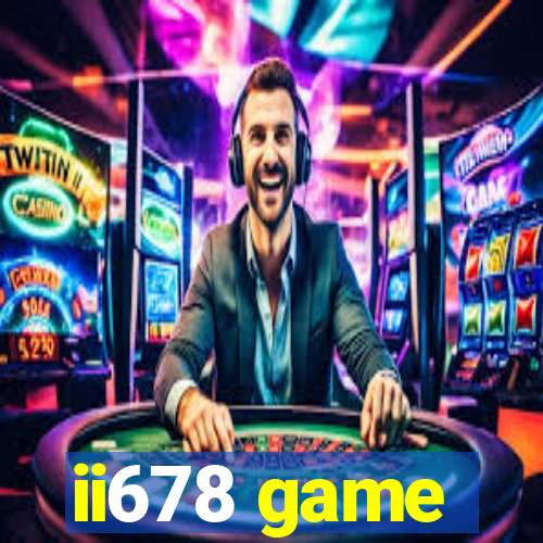 ii678 game