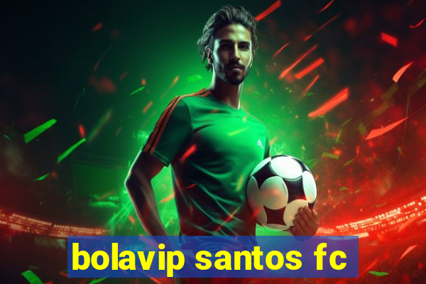 bolavip santos fc