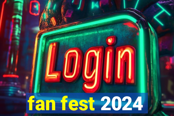 fan fest 2024