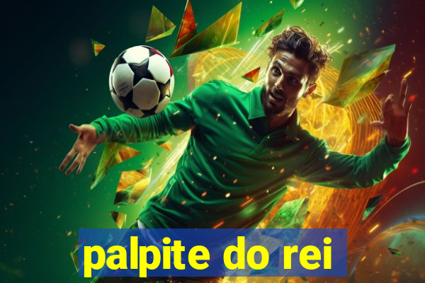 palpite do rei