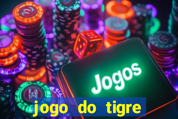 jogo do tigre gratis teste