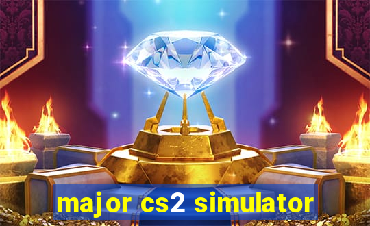 major cs2 simulator