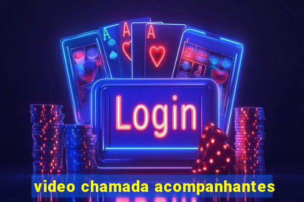 video chamada acompanhantes