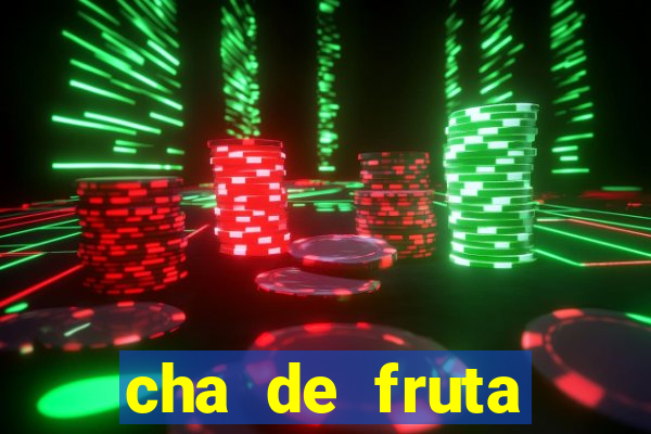 cha de fruta estrela stardew valley id stardew valley