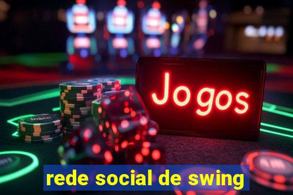 rede social de swing