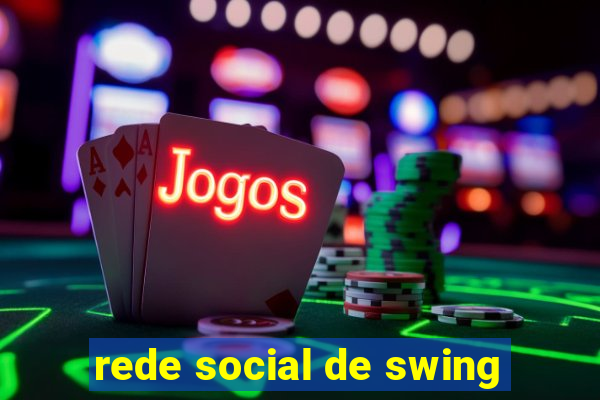 rede social de swing