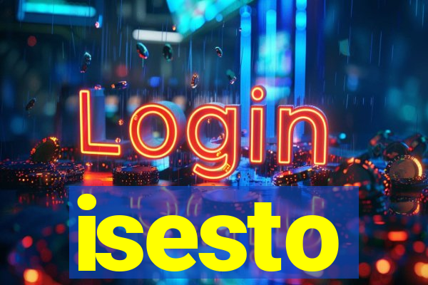 isesto