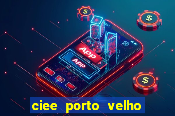 ciee porto velho menor aprendiz