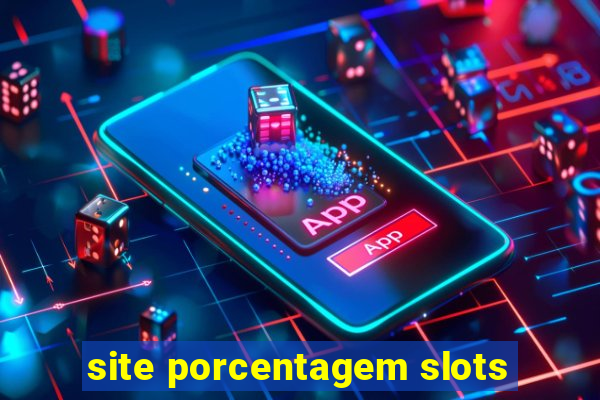 site porcentagem slots