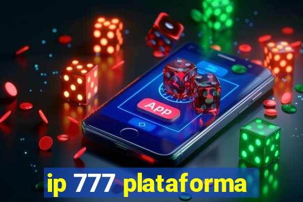 ip 777 plataforma