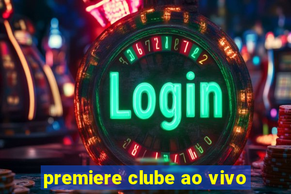 premiere clube ao vivo